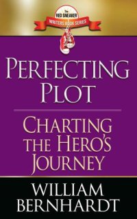 cover of the book Perfecting plot : charting the hero's journey