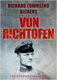 cover of the book Von Richthofen : the legend evaluated