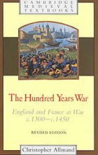 cover of the book The Hundred Years War: England and France at War, c.1300-c.1450