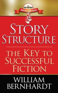 cover of the book Story Structure: The Key to Successful Fiction