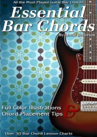 cover of the book Essential Guitar Bar Chord Lessons & Charts: 35 Bar Chord & Power Chord Lessons