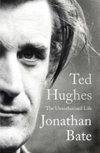 cover of the book Ted Hughes: The Unauthorised Life