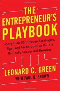 cover of the book The Entrepreneur’s Playbook: More than 100 Proven Strategies, Tips, and Techniques to Build a Radically Successful Business