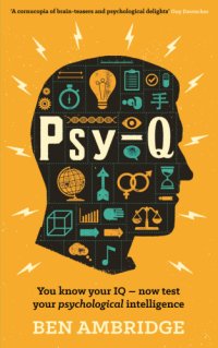 cover of the book Psy-Q : You know your IQ - now test your psychological intelligence