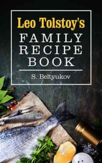 cover of the book Leo Tolstoy's family recipe book