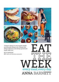 cover of the book Eat the Week: Every Meal, Every Day