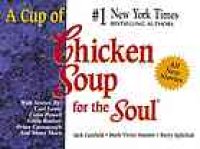 cover of the book A cup of chicken soup for the soul : stories to open the heart and rekindle the spirit