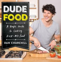 cover of the book Dudefood : a guy's guide to cooking kick-ass food