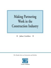 cover of the book Making Partnering Work in the Construction Industry, Chandos Series on Construction & Facilities