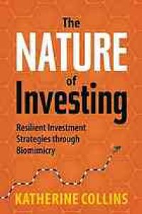 cover of the book The nature of investing : resilient investment strategies through biomimicry