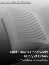 cover of the book Mad Frank's underworld history of Britain