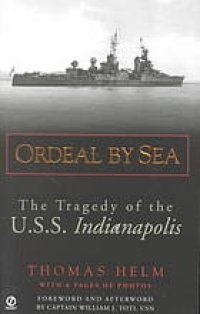 cover of the book Ordeal by sea : the tragedy of the USS Indianapolis