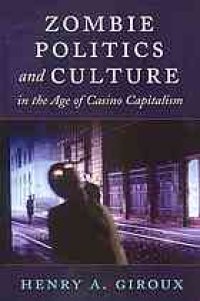 cover of the book Zombie politics and culture in the age of casino capitalism