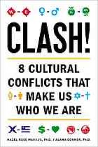 cover of the book Clash! : 8 cultural conflicts that make us who we are