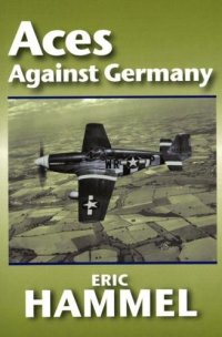 cover of the book Aces Against Germany The American Aces Speak