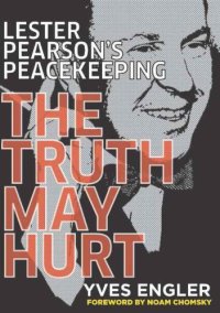 cover of the book Lester Pearson's peacekeeping : the truth may hurt