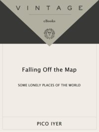 cover of the book Falling Off the Map : Some Lonely Places of The World