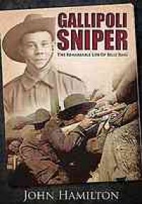 cover of the book Gallipoli Sniper: The Remarkable Life of Billy Sing