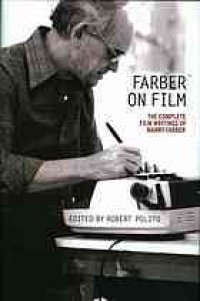 cover of the book Farber on Film: The Complete Film Writings of Manny Faber: A Special Publication of the Library of America