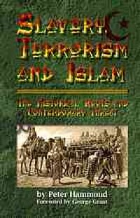 cover of the book Slavery, Terrorism and Islam: The Historical Roots and Contemporary Threat