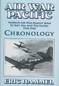 cover of the book Air war Pacific : chronology : America's air war against Japan in East Asia and the Pacific, 1941-1945