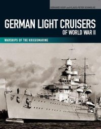 cover of the book German Light Cruisers of World War II: Emden, Konigsberg, Karlsruhe, Koln, Leipzig, Nurnberg