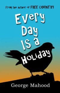 cover of the book Every day is a holiday