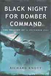 cover of the book Black night for Bomber Command : the tragedy of 16 December 1943