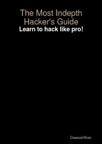 cover of the book The Most Indepth Hacker's Guide