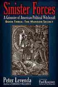 cover of the book Sinister forces : a grimoire of American political witchcraft. Volume 3, The Manson secret