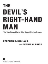 cover of the book The devil's right-hand man : the true story of serial killer robert charles browne