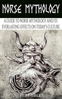 cover of the book Norse Mythology: A Guide to Norse Mythology and Its Everlasting Effects on Culture.