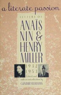 cover of the book A literate passion: letters of Anais Nin and Henry Miller, 1932-1953