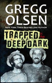 cover of the book Trapped in the Deep Dark Disaster and Redemption in America's Richest Silver Mine