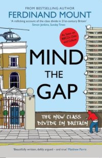 cover of the book Mind the Gap: Class in Britain Now