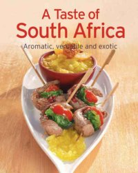 cover of the book A Taste of South Africa Our 100 top recipes presented in one cookbook