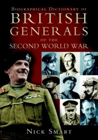 cover of the book Biographical Dictionary of British Generals of the Second World War