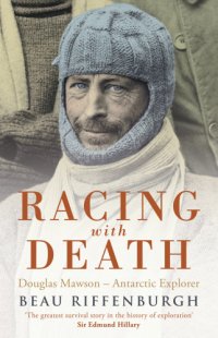 cover of the book Racing with death : Douglas Mawson, Antarctic explorer