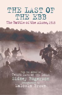 cover of the book The Last of the Ebb: The Battle of the Aisne, 1918