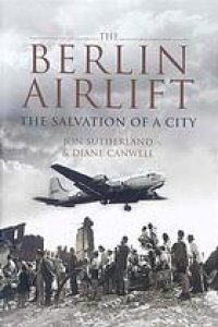 cover of the book The Berlin airlift : the salvation of a city