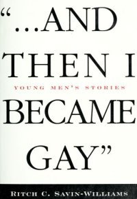 cover of the book .. And Then I Became Gay Young Men's Stories