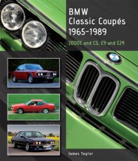 cover of the book BMW Classic Coupes 1965-1989 2000C and CS, E9 and E24