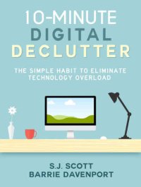 cover of the book 10-Minute Digital Declutter: The Simple Habit to Eliminate Technology Overload