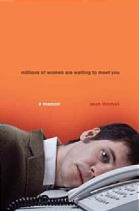 cover of the book Millions of women are waiting to meet you : a story of life, love and Internet dating