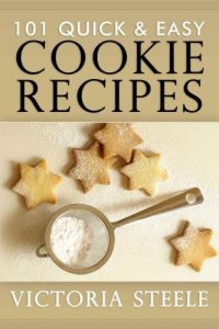 cover of the book 101 Quick Easy Cookie Recipes