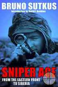 cover of the book Sniper ace : from the eastern front to Siberia : the autobiography of a Wehrmacht sniper