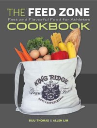 cover of the book The Feed Zone Cookbook: Fast and Flavorful Food for Athletes