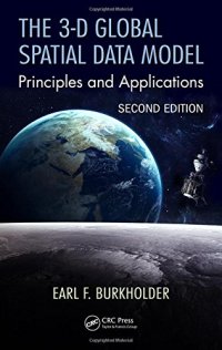 cover of the book The 3-D Global Spatial Data Model: Principles and Applications, Second Edition