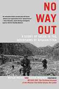 cover of the book No way out : a story of valor in the mountains of Afghanistan