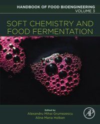 cover of the book Handbook of Food Bioengineering, Volume 3: Soft Chemistry and Food Fermentation